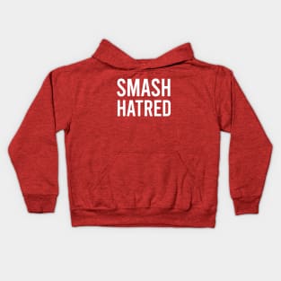 Smash hatred Kids Hoodie